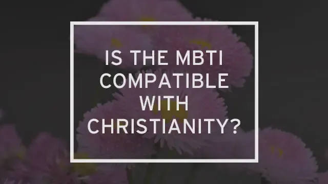 A bunch of pink flowers with “is the MBTI compatible with Christianity?” written over it.